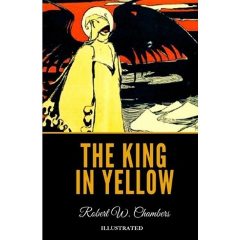 The King in Yellow Illustrated Paperback, Independently Published, English, 9798732670332