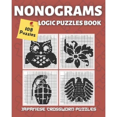 Nonogram Book: Nonograms Puzzle Books Hanjie Griddlers Puzzles Pic cross Puzzles book (108 Nonogra... Paperback, Independently Published