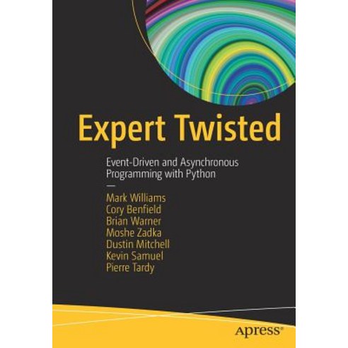 Expert Twisted: Event-Driven and Asynchronous Programming with Python Paperback, Apress, English, 9781484237410