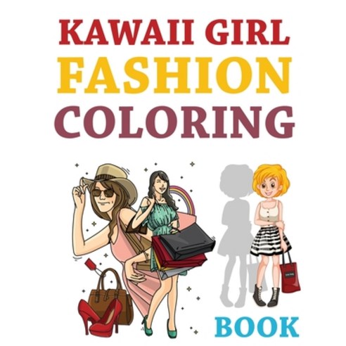 (영문도서) Kawaii Girl Fashion Coloring Book: Adult Coloring Book Vintage Series Paperback, Independently Published, English, 9798749530445