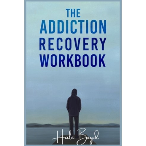 (영문도서) The Addiction Recovery Workbook: Motivational Interviewing and Cognitive Behavioral Therapy (... Paperback, Hale Boyd, English, 9783986532390