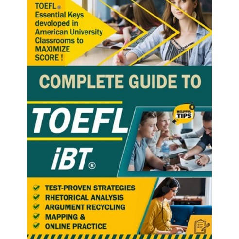 (영문도서) A Complete Guide to TOEFL iBT: An Official Guide to Toefl iBT: Test Proven Strategy Keys to ... Paperback, Independently Published, English, 9798403863629