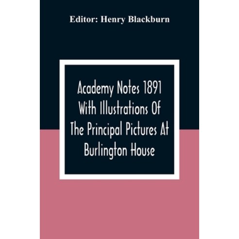 Academy Notes 1891 With Illustrations Of The Principal Pictures At ...