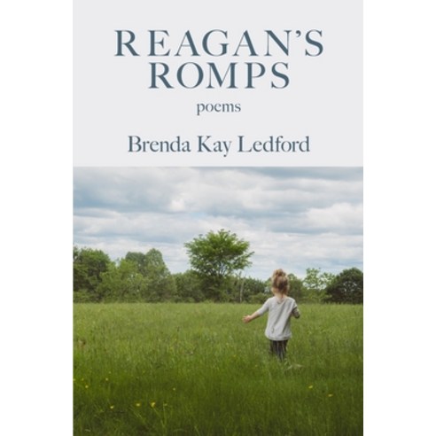 Reagan''s Romps Paperback, Kelsay Books, English, 9781952326875