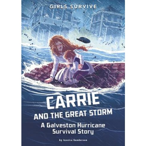 Carrie and the Great Storm: A Galveston Hurricane Survival Story Hardcover, Stone Arch Books