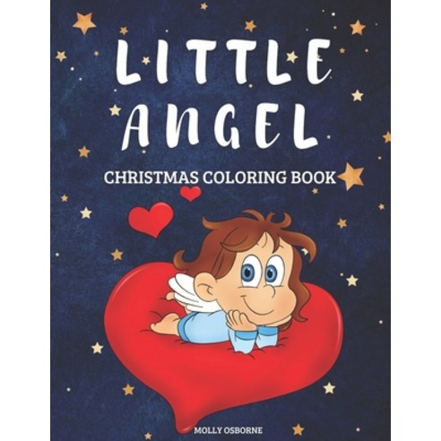 Little Angel Christmas Coloring Book: Cute Angels Coloring Illustrations - Christmas Coloring Pages ... Paperback, Independently Published, English, 9798568548430