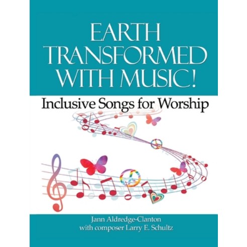 (영문도서) Earth Transformed with Music!: Inclusive Songs for Worship Paperback, Eakin Press, English, 9781681792903