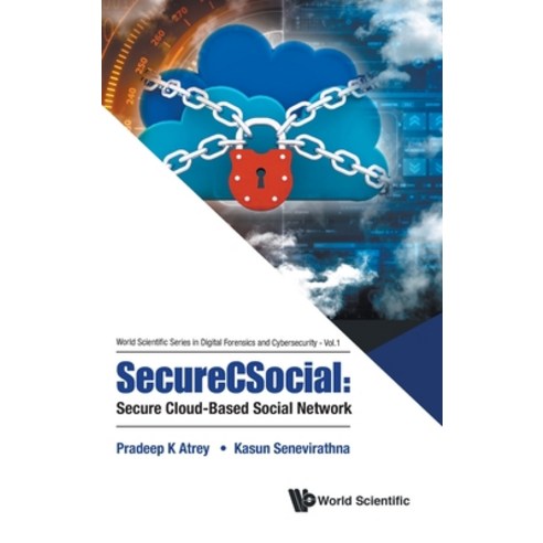 (영문도서) Securecsocial: Secure Cloud-Based Social Network Hardcover, World Scientific Publishing..., English, 9789811205910