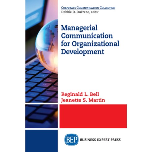 (영문도서) Managerial Communication for Organizational Development Paperback, Business Expert Press, English, 9781947843318