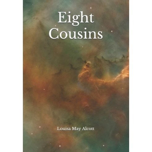 Eight Cousins Paperback, Independently Published, English, 9798725959604