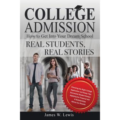 (영문도서) College Admission-How to Get Into Your Dream School: Real Students Real Stories Paperback, National Society of High Sc..., English, 9780998036205