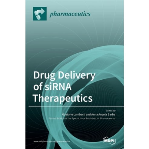 Drug Delivery of siRNA Therapeutics Hardcover, Mdpi AG