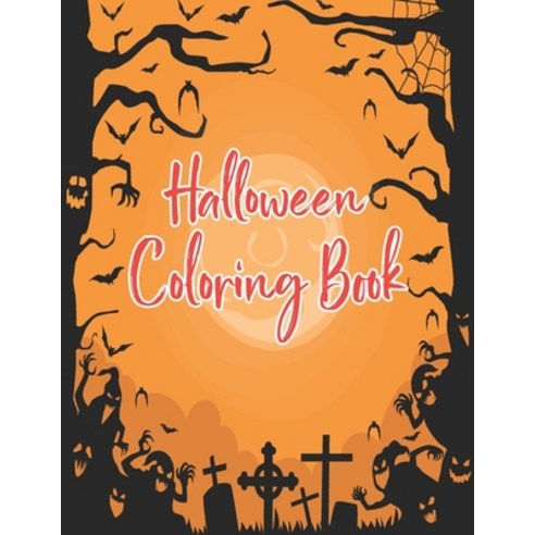 Halloween coloring book: Halloween Coloring Book for Kids Ages 4 to 8 Halloween coloring and activi... Paperback, Independently Published, English, 9798694732970