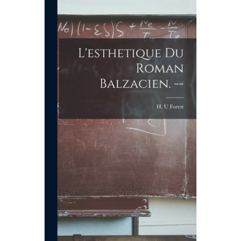 (영문도서) L''esthetique Du Roman Balzacien. -- Hardcover, Hassell Street Press, English, 9781013378461