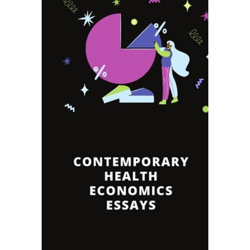 (영문도서) Contemporary Health Economics Essays Paperback, Raheel Publisher, English, 9789358680720