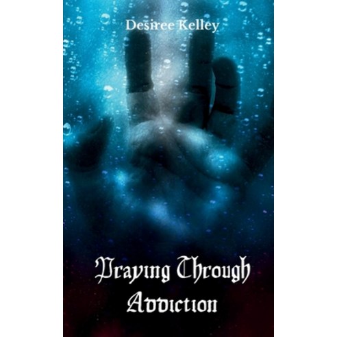 (영문도서) Praying Through Addiction Paperback, Bookleaf Publishing, English, 9789360942779