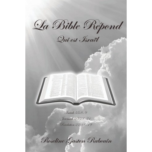 (영문도서) La Bible Repond: Qui est Israel Paperback, Christian Faith Publishing,..., English, 9781644586310