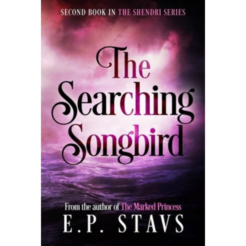 The Searching Songbird: A Young Adult Fantasy Romance Paperback, Independently Published, English, 9798686998902