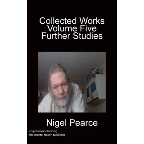 (영문도서) Collected Works Volume Five Further Studies Paperback, Chipmunka Publishing, English, 9781783856619