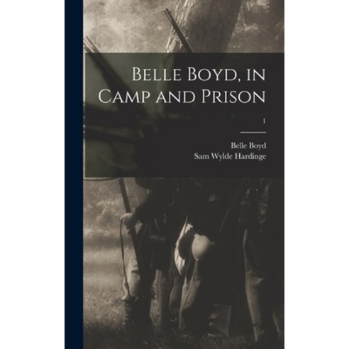 (영문도서) Belle Boyd in Camp and Prison; 1 Hardcover, Legare Street Press, English, 9781015380479