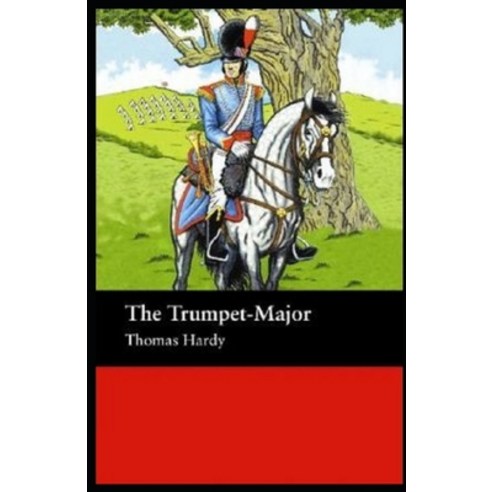 The Trumpet-Major Illustrated Paperback, Amazon Digital Services LLC..., English, 9798737465018