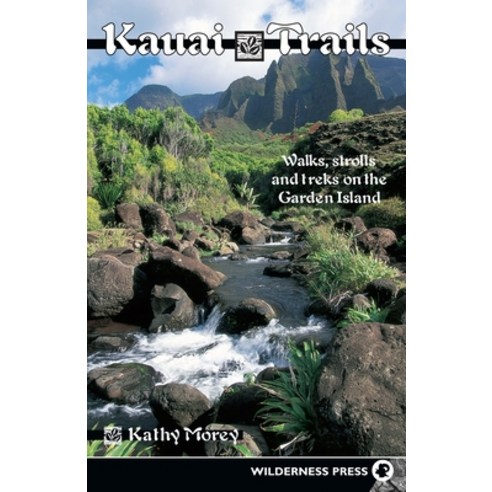 (영문도서) Kauai Trails: Walks Strolls and Treks on the Garden Island Hardcover, Wilderness Press, English, 9780899979830