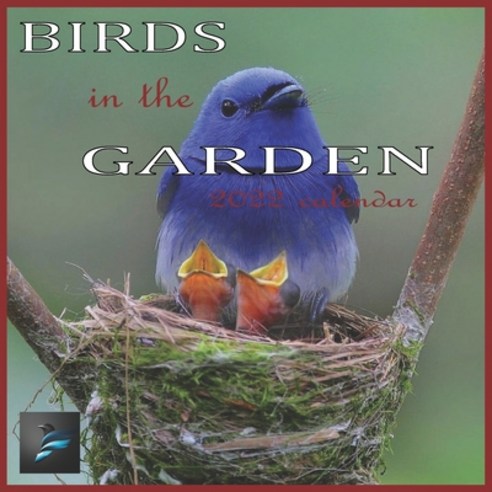 (영문도서) Birds in the Garden: 12 Month Mini Calendar from Jan 2022 to Dec 2022 Cute Gift Idea - Pictu... Paperback, Independently Published, English, 9798514540273