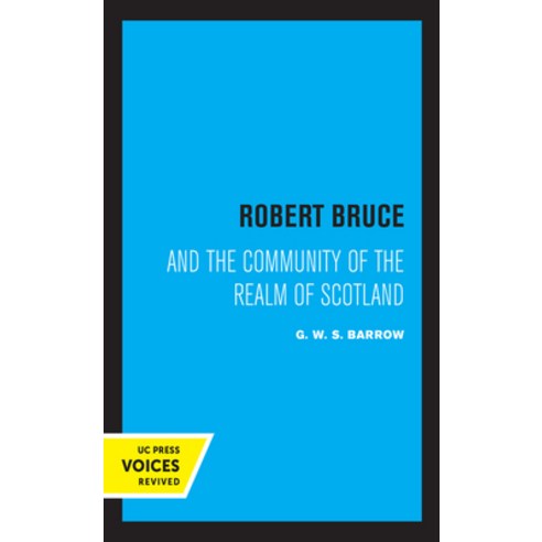 Robert Bruce: And the Community of the Realm of Scotland Hardcover, University of California Press, English, 9780520361973