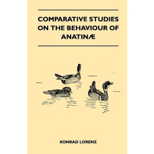 (영문도서) Comparative Studies on the Behaviour of Anatinae Paperback, Goodale Press, English, 9781446540022