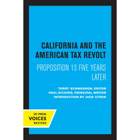 (영문도서) California and the American Tax Revolt: Proposition 13 Five Years Later Paperback, University of California Press, English, 9780520307018