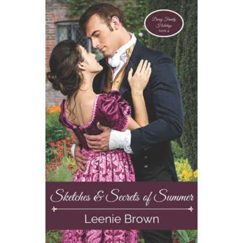 (영문도서) Sketches and Secrets of Summer: A Pride and Prejudice Novel Paperback, Leenie B Books, English, 9781989410936