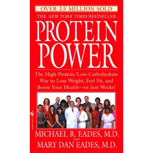 (영문도서) Protein Power: The High-Protein/Low-Carbohydrate Way to Lose Weight Feel Fit and Boost Your... Mass Market Paperbound, Bantam, English, 9780553574753
