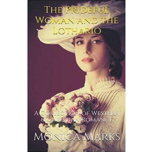 (영문도서) The Prideful Woman and the Lothario Paperback, Trellis Publishing, English, 9798224356942