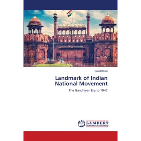 (영문도서) Landmark of Indian National Movement Paperback, LAP Lambert Academic Publis..., English, 9786207470372