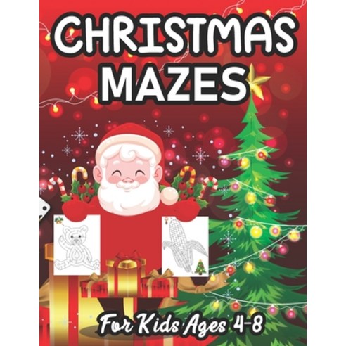 Christmas Mazes For Kids Ages 4-8: Fun and Challenging Mazes for Children - An Amazing Maze Activity... Paperback, Independently Published, English, 9798563988170