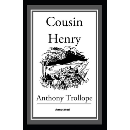 Cousin Henry Annotated Paperback, Independently Published