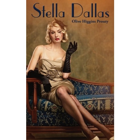 Stella Dallas Hardcover, Wilder Publications, English, 9781515449294