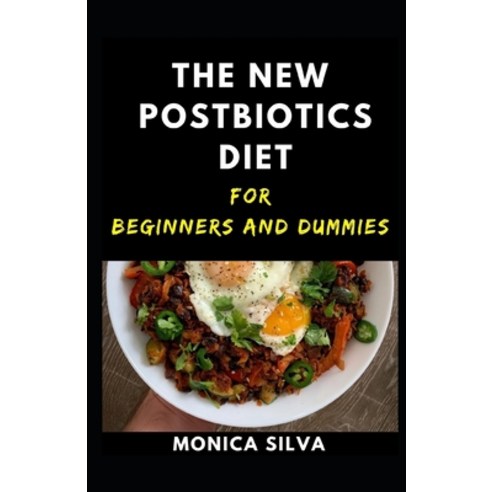 The New Postbiotics diet for Beginners and dummies Paperback, Independently Published, English, 9798594488403
