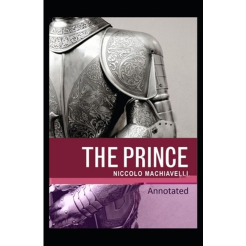 The Prince Classic Edition(Original Annotated) Paperback, Independently Published, English, 9798735940838