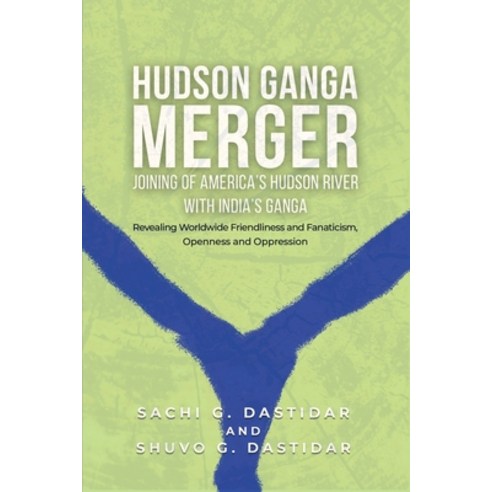 (영문도서) Hudson Ganga Merger Paperback, Authors'' Tranquility Press, English, 9781961908741