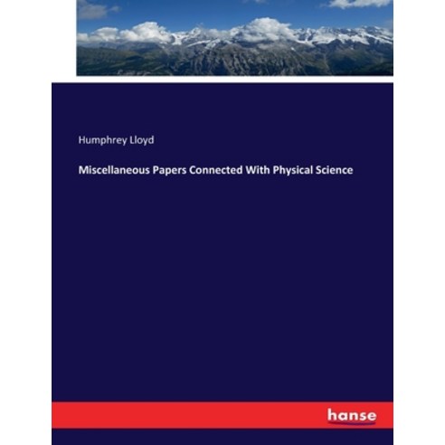 (영문도서) Miscellaneous Papers Connected With Physical Science Paperback, Hansebooks, English, 9783337034122