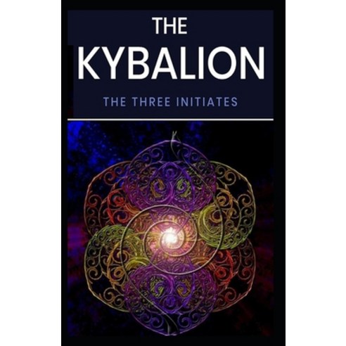 Kybalion: illustrated edition Paperback, Independently Published, English, 9798748377270