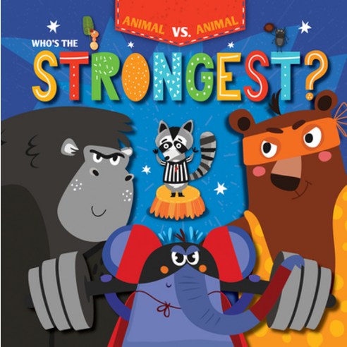 (영문도서) Who''s the Strongest? Library Binding, Gareth Stevens Publishing, English, 9781534537484
