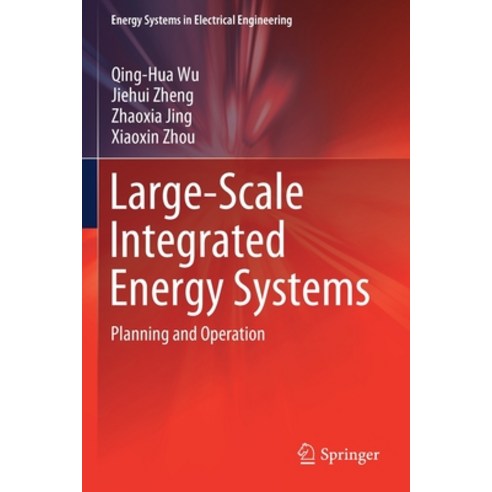 Large-Scale Integrated Energy Systems: Planning and Operation Paperback, Springer