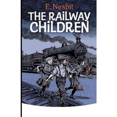 The Railway Children Illustrated Paperback, Independently Published, English, 9798741825747