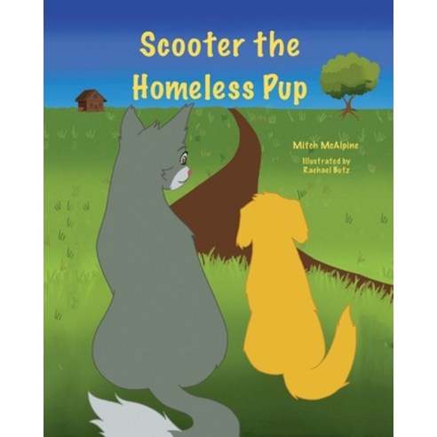 (영문도서) Scooter the Homeless Pup Paperback, Independently Published, English, 9798459340297