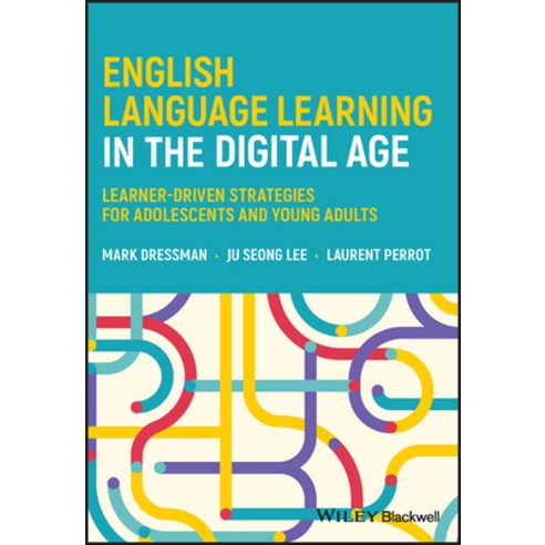 (영문도서) English Language Learning in the Digital Age Paperback, Wiley-Blackwell, 9781119810353