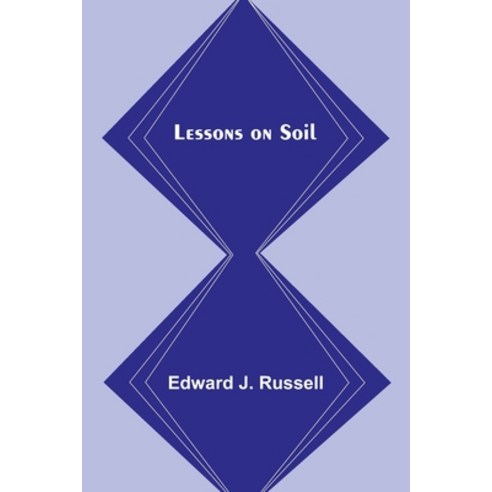 (영문도서) Lessons on Soil Paperback, Alpha Edition, English, 9789356718937