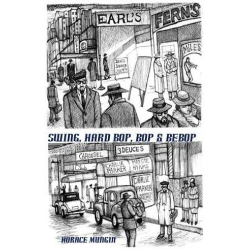 Swing Hard Bop Bop & Bebop Paperback, Ybr Publishing, English, 9780998058276