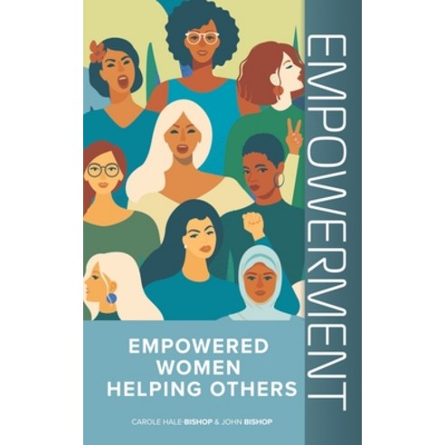 Empowerment: Empowered Women Helping Others Paperback, Independently Published, English, 9798570301610